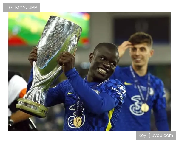 基米希与坎特中场职责分化折射现代足球体系转移趋势